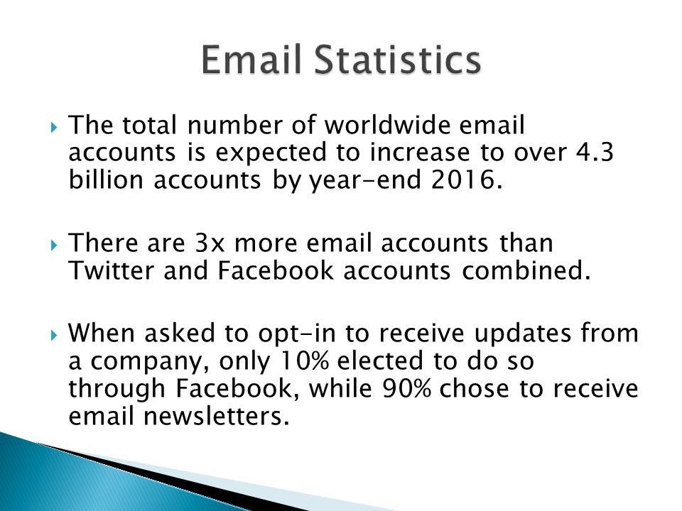  The total number of worldwide  accounts is expected to increase to over 4.3 billion accounts by year-end 2016.
