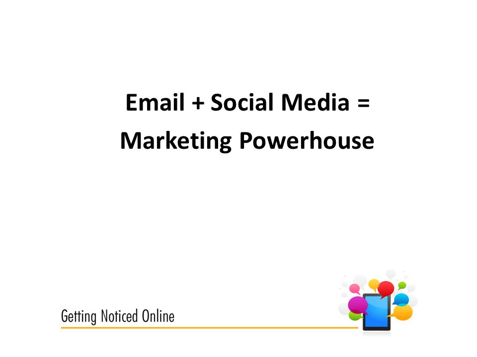 + Social Media = Marketing Powerhouse