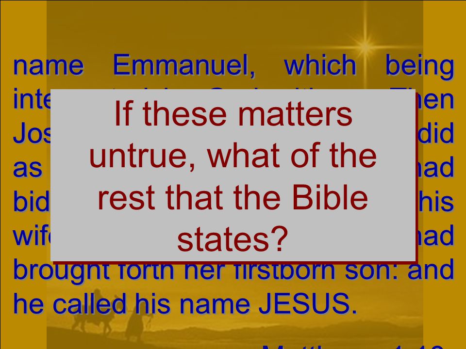 name Emmanuel, which being interpreted is, God with us.
