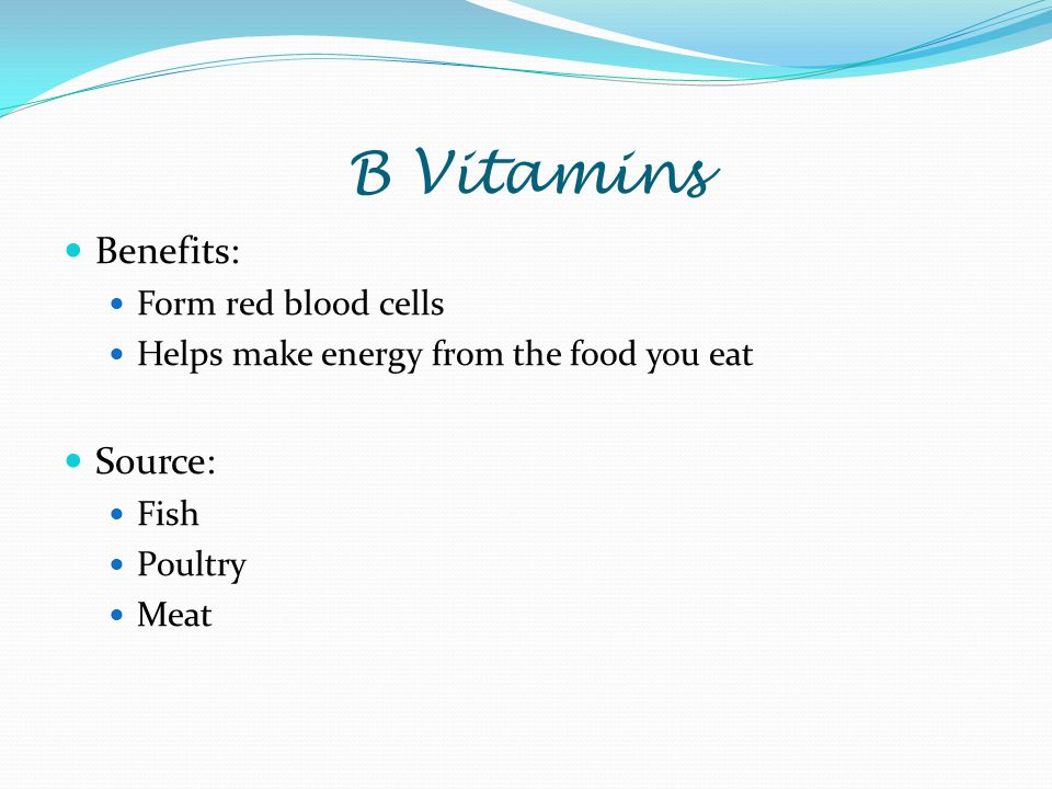 Vitamin K Benefits: Healthy bones and tissues Blood clotting Sources: Green Vegetables Dark Berries