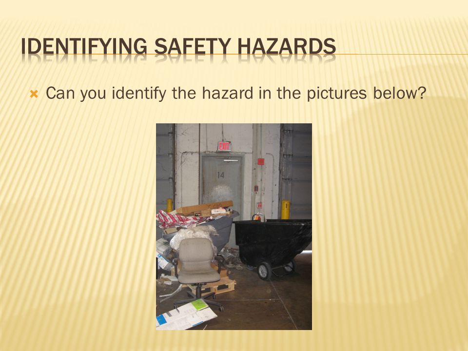  Can you identify the hazard in the pictures below