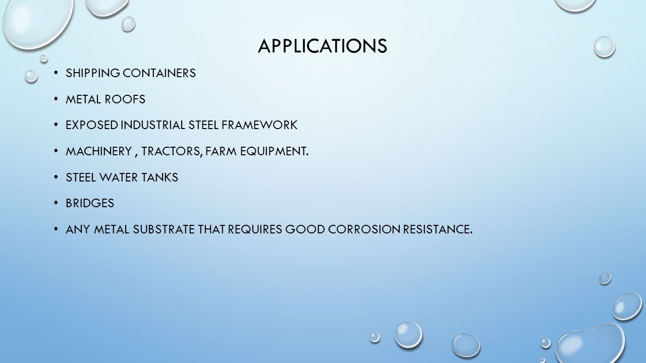 APPLICATIONS SHIPPING CONTAINERS METAL ROOFS EXPOSED INDUSTRIAL STEEL FRAMEWORK MACHINERY, TRACTORS, FARM EQUIPMENT.