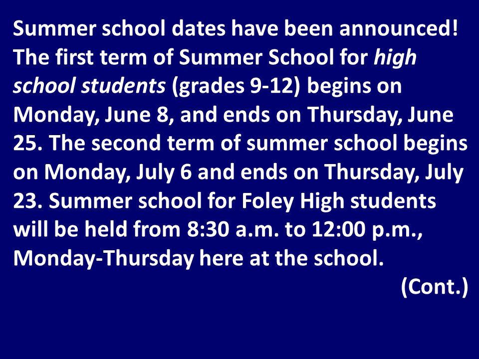 Summer school dates have been announced.