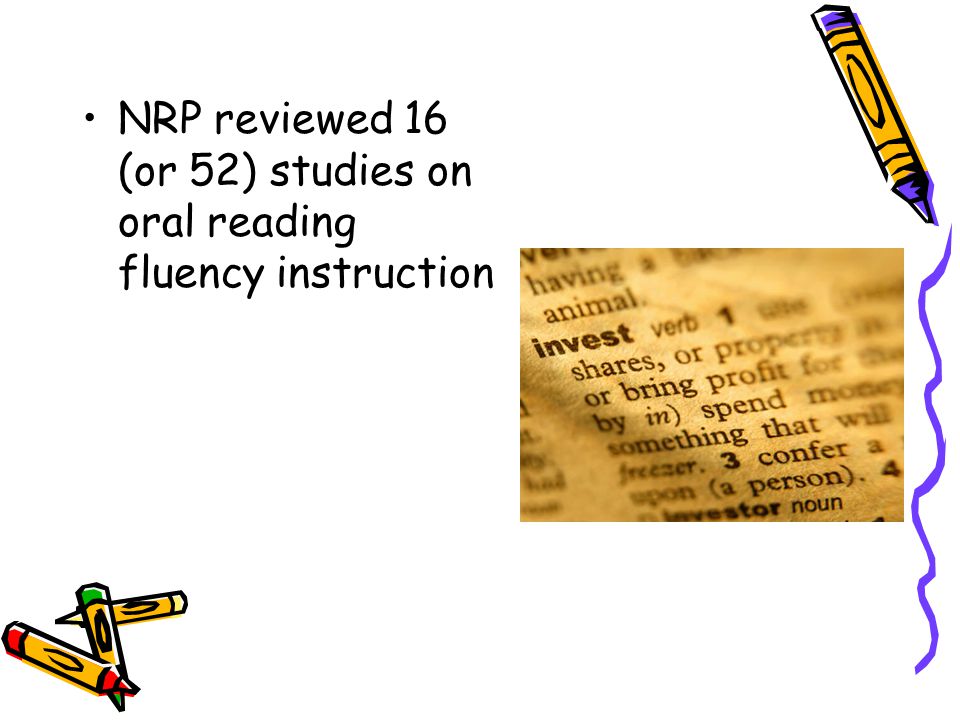 NRP reviewed 16 (or 52) studies on oral reading fluency instruction