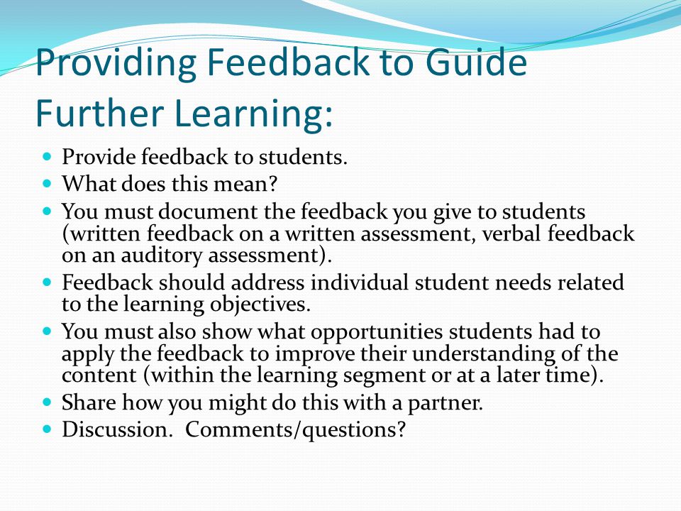 Providing Feedback to Guide Further Learning: Provide feedback to students.