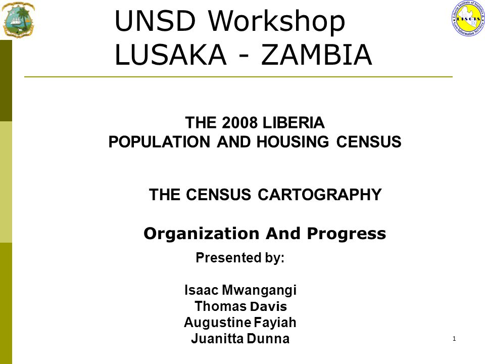 1 The Census Cartography Organization And Progress The 2008 Liberia 