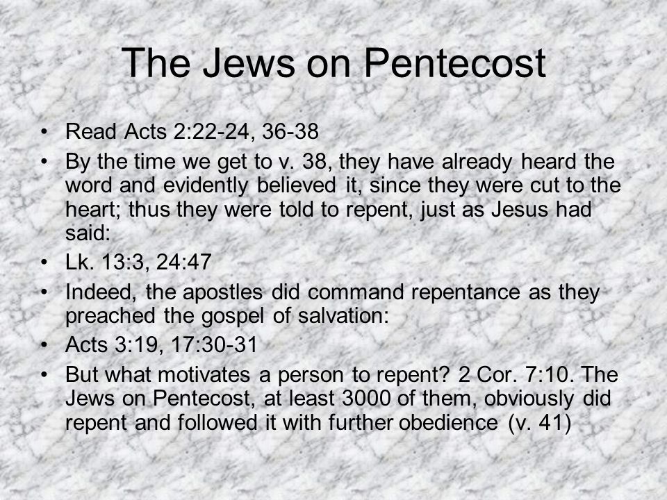 The Jews on Pentecost Read Acts 2:22-24, By the time we get to v.