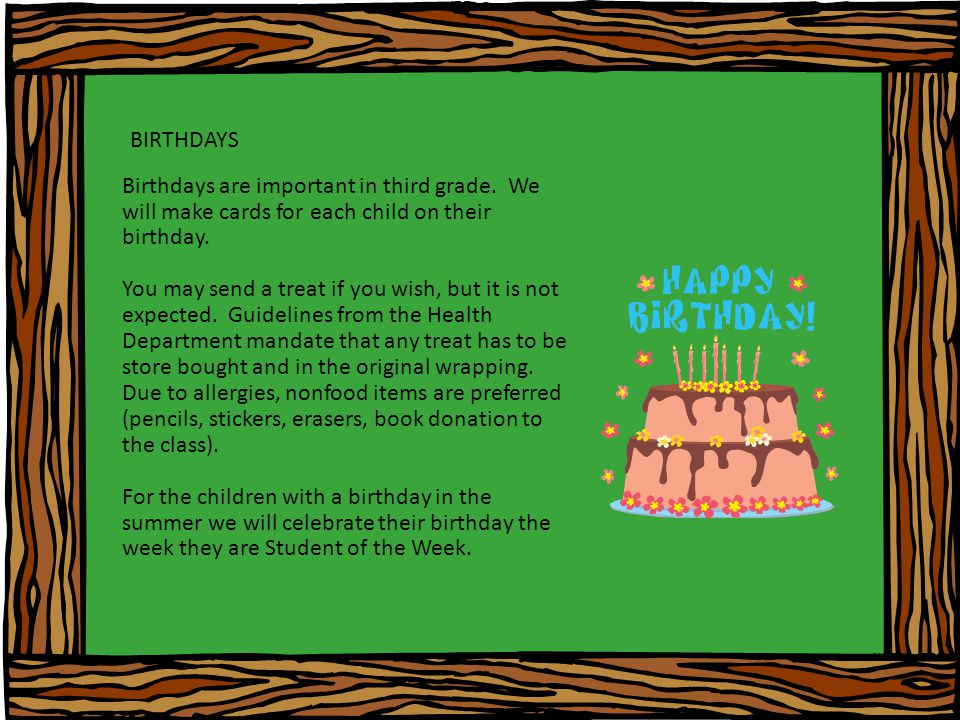 BIRTHDAYS Birthdays are important in third grade.