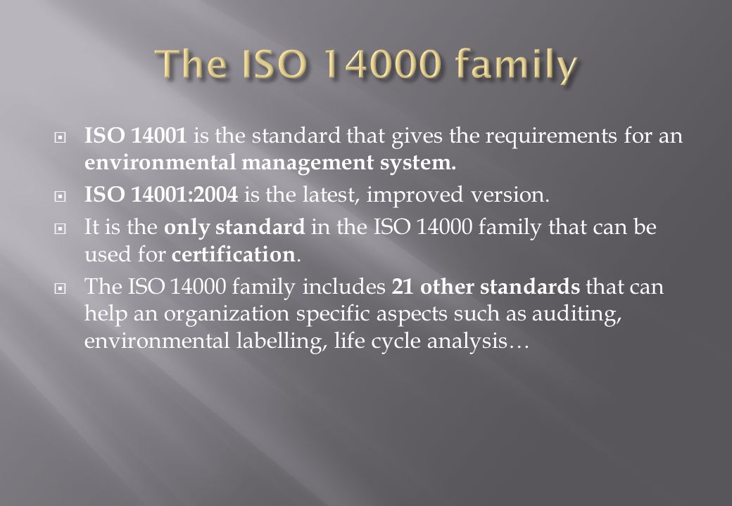  ISO is the standard that gives the requirements for an environmental management system.