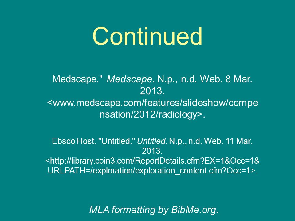 Continued Medscape. Medscape. N.p., n.d. Web. 8 Mar.