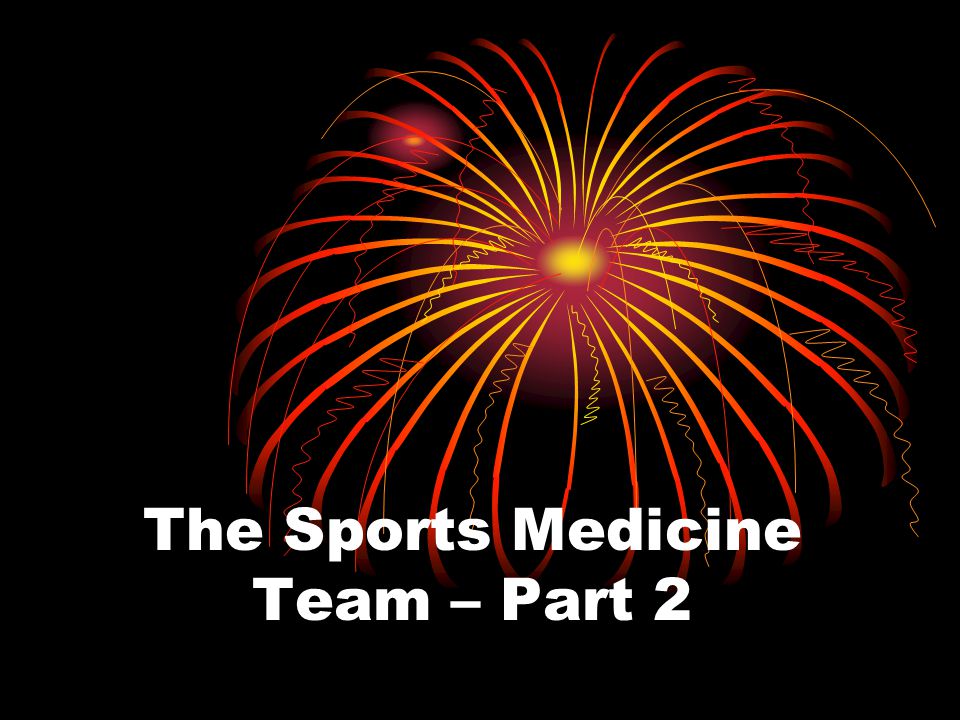 The Sports Medicine Team – Part 2