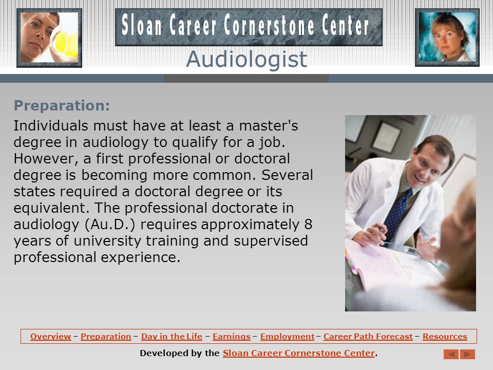 Overview (continued): In addition, audiologists use computer equipment to evaluate and diagnose balance disorders.