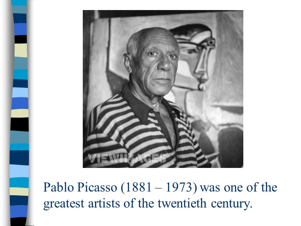 Pablo Picasso (1881 – 1973) was one of the greatest artists of the twentieth century.