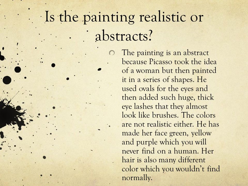 Is the painting realistic or abstracts.