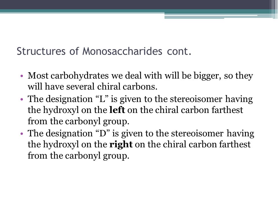 Structures of Monosaccharides cont.