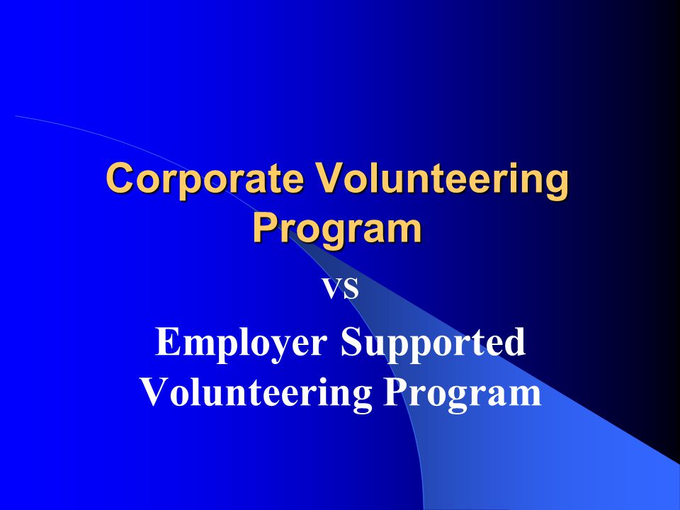 Corporate Volunteering Program VS Employer Supported Volunteering Program
