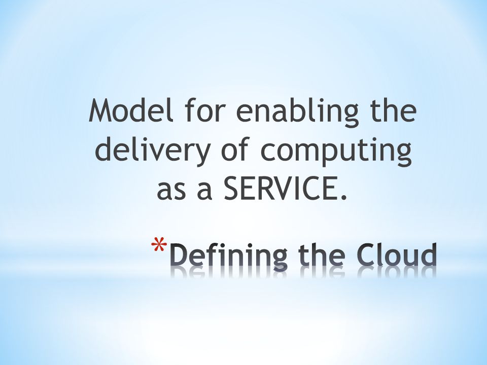 Model for enabling the delivery of computing as a SERVICE.