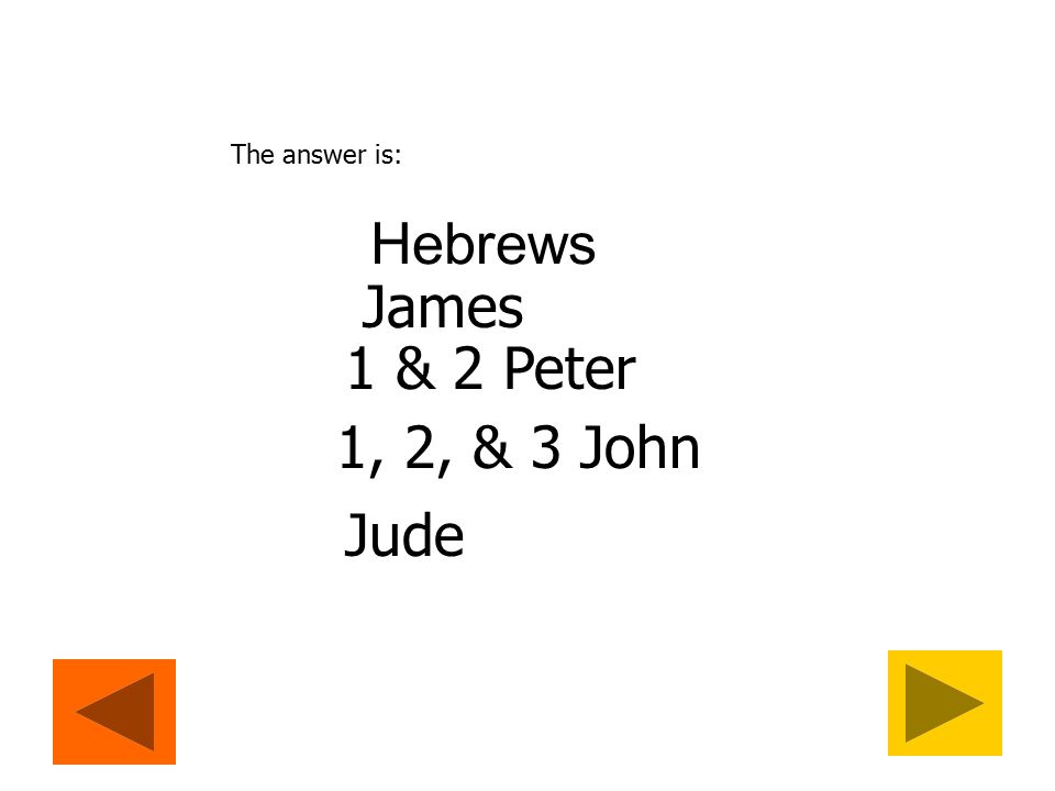 Question 12 Name the General Epistles!