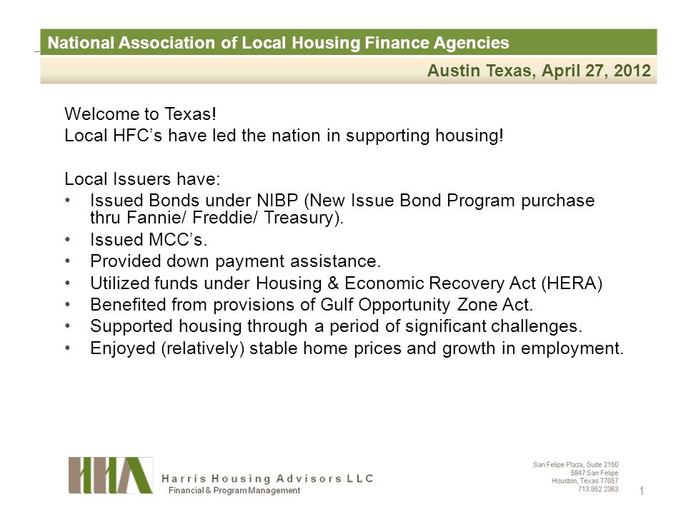 National Association of Local Housing Finance Agencies Austin Texas, April 27, 2012 Welcome to Texas.