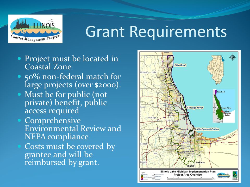 Grant Requirements Project must be located in Coastal Zone 50% non-federal match for large projects (over $2000).