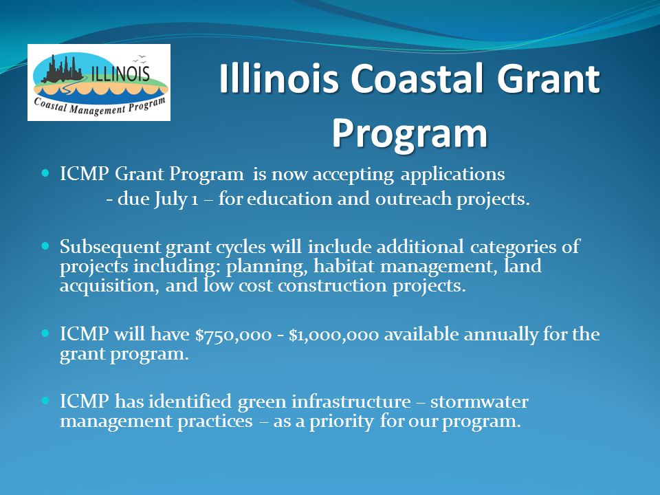 Illinois Coastal Grant Program ICMP Grant Program is now accepting applications - due July 1 – for education and outreach projects.