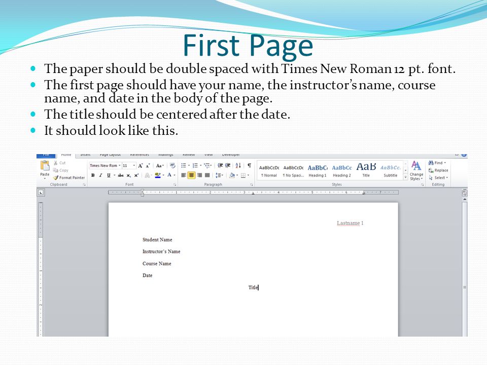 First Page The paper should be double spaced with Times New Roman 12 pt.