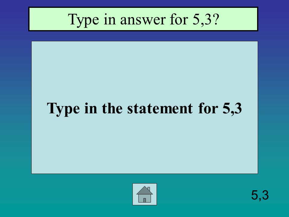 5,2 Type in the statement for 5,2 Type in the question for 5,2