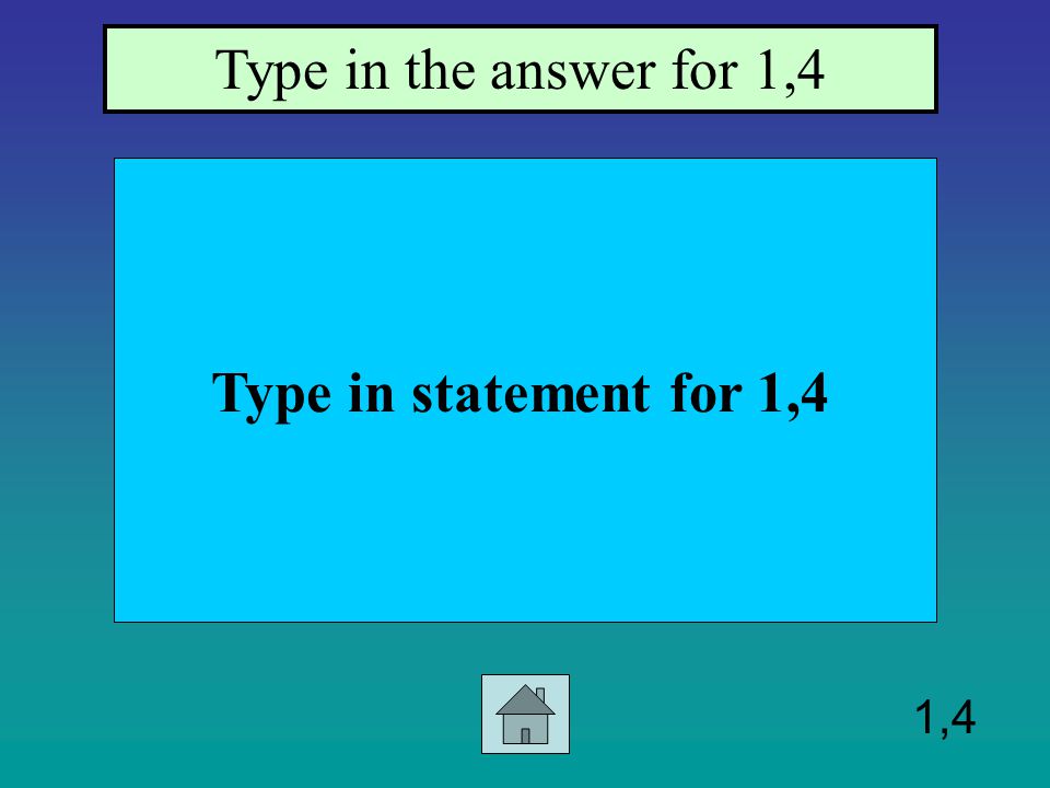 1,3 Type in statement for 1,3 Type in the answer for 1,3.