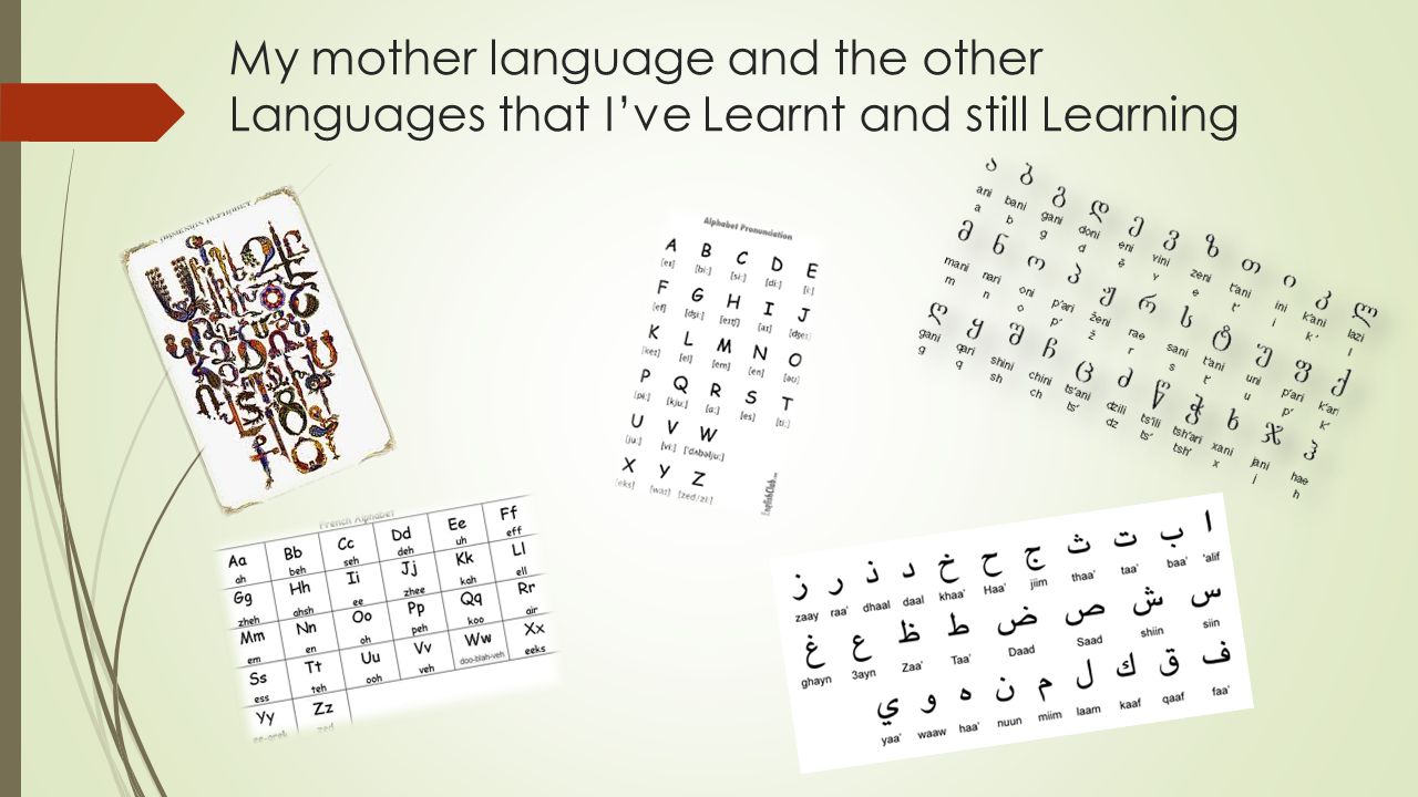 My mother language and the other Languages that I’ve Learnt and still Learning