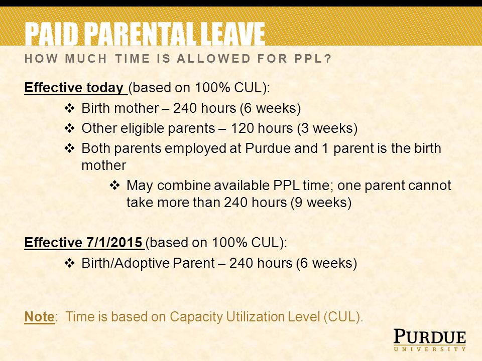 PAID PARENTAL LEAVE HOW MUCH TIME IS ALLOWED FOR PPL.