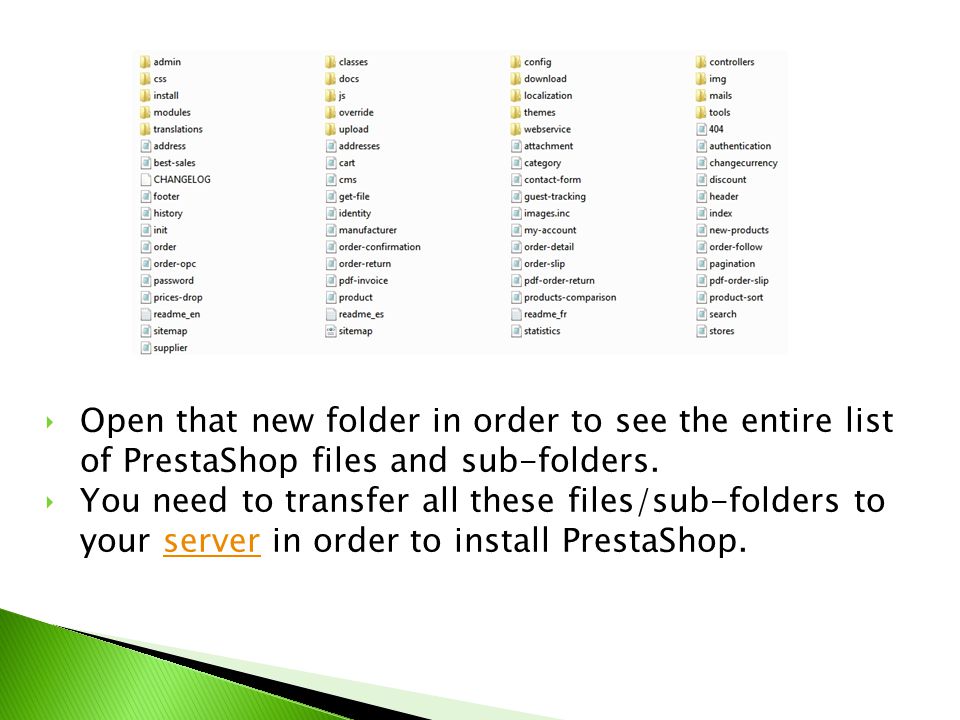 ‣Open that new folder in order to see the entire list of PrestaShop files and sub-folders.