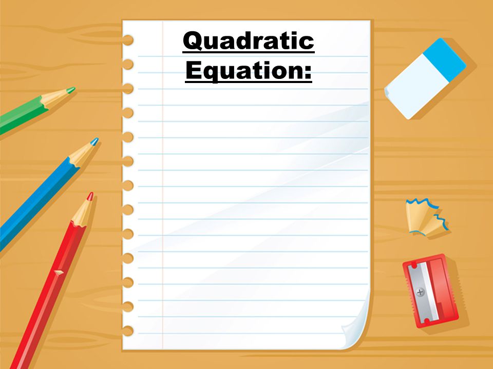 Quadratic Equation: