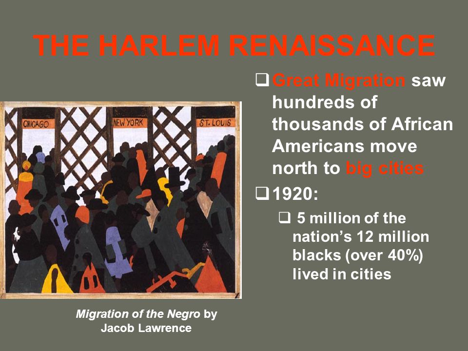 4 In the 1920’s, large numbers of African American musicians, artists, and writers settled in Harlem.