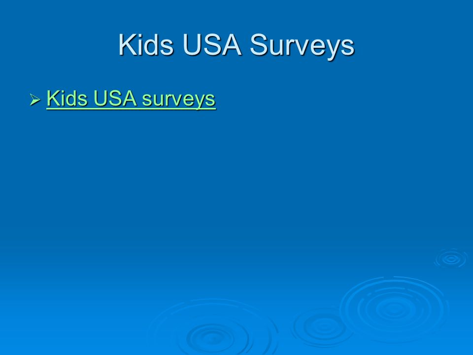 Kids USA Surveys  Kids USA surveys Kids USA surveys Kids USA surveys