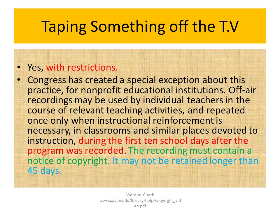 Taping Something off the T.V Yes, with restrictions.