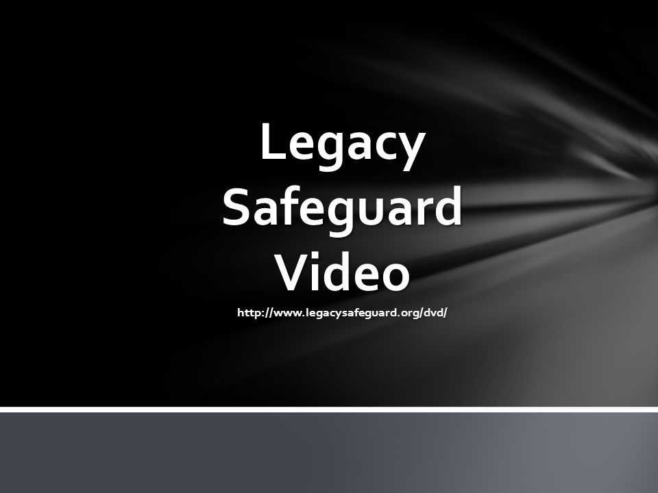 Legacy Safeguard Video