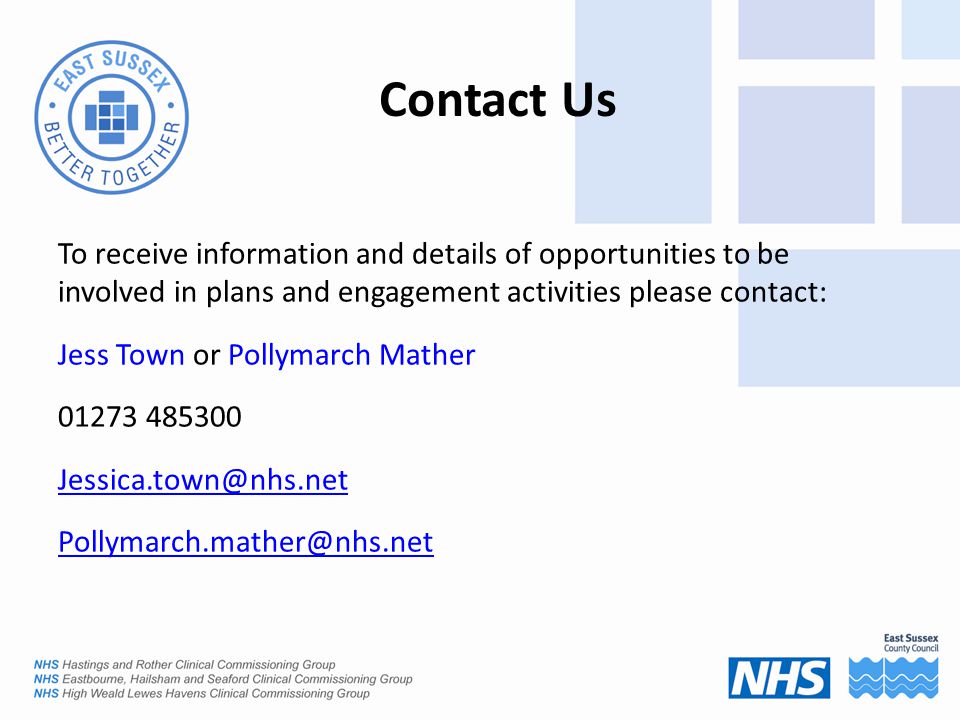 Contact Us To receive information and details of opportunities to be involved in plans and engagement activities please contact: Jess Town or Pollymarch Mather