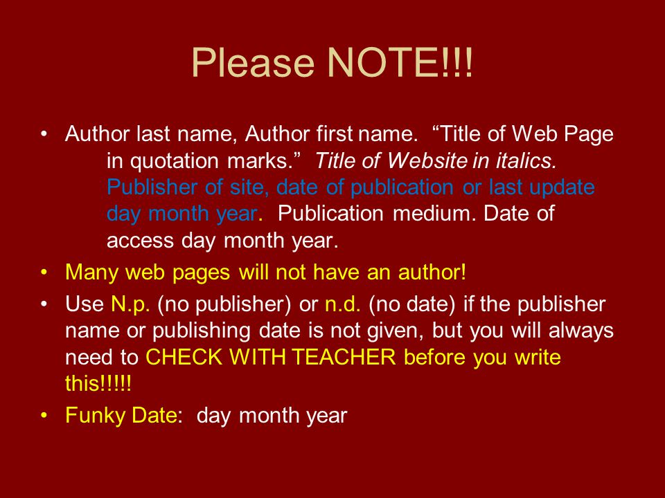 Please NOTE!!. Author last name, Author first name.