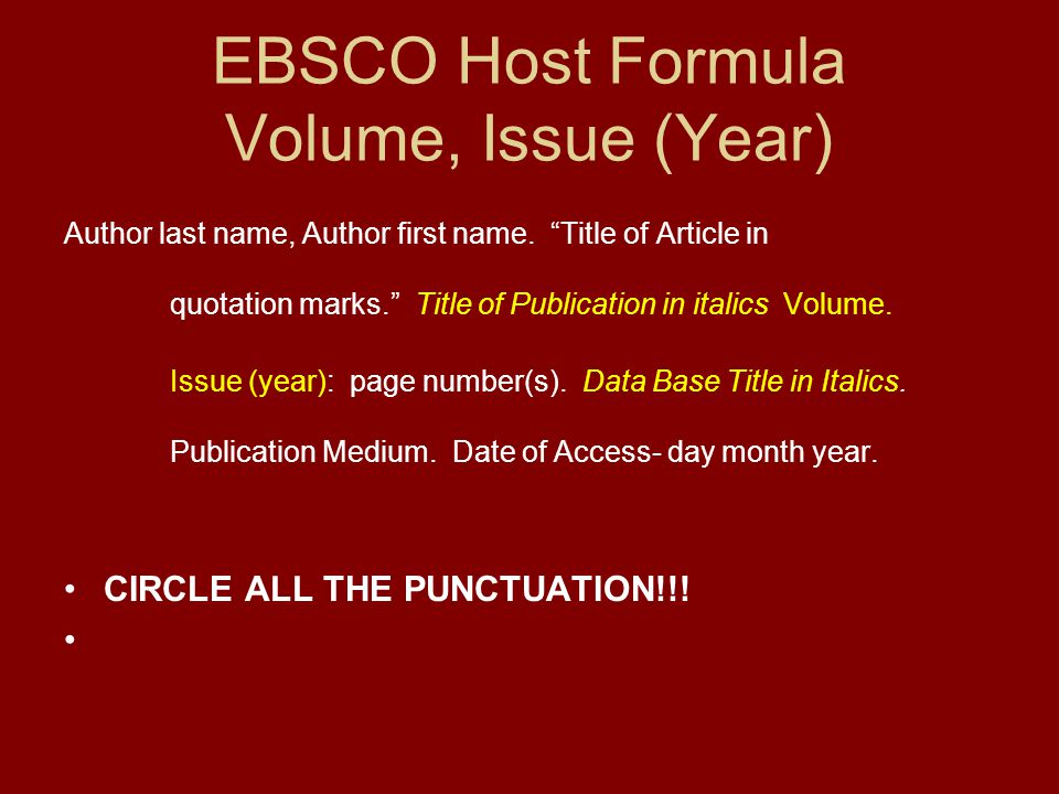 EBSCO Host Formula Volume, Issue (Year) Author last name, Author first name.