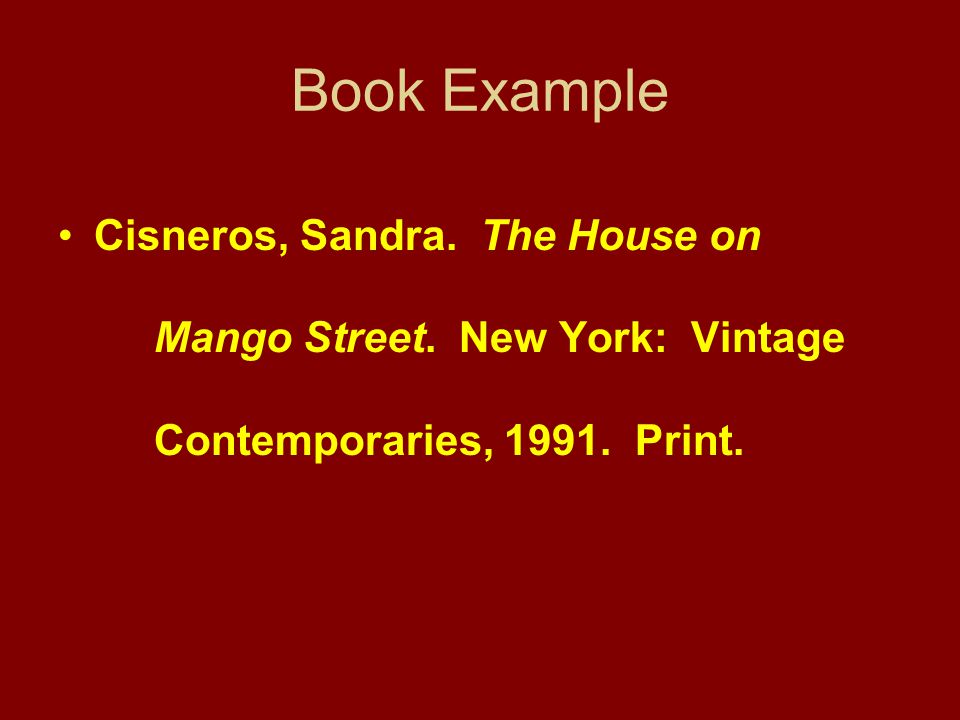 Book Example Cisneros, Sandra. The House on Mango Street.