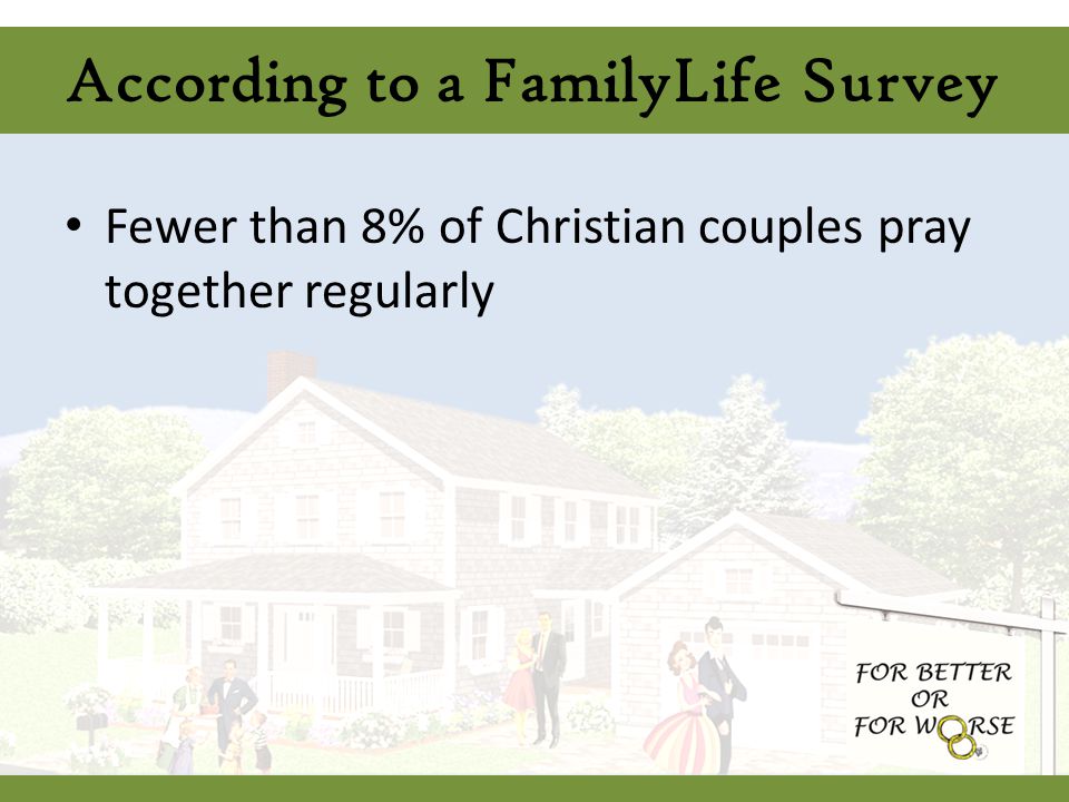 Fewer than 8% of Christian couples pray together regularly
