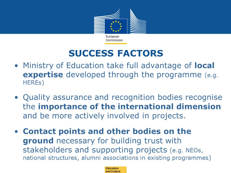SUCCESS FACTORS Ministry of Education take full advantage of local expertise developed through the programme (e.g.