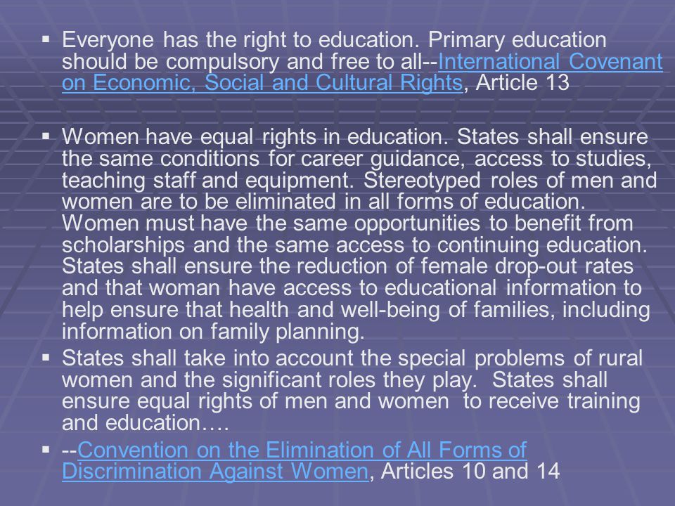   Everyone has the right to education.