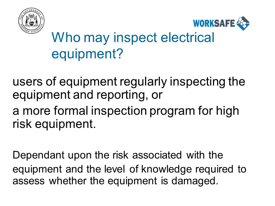 Who may inspect electrical equipment.