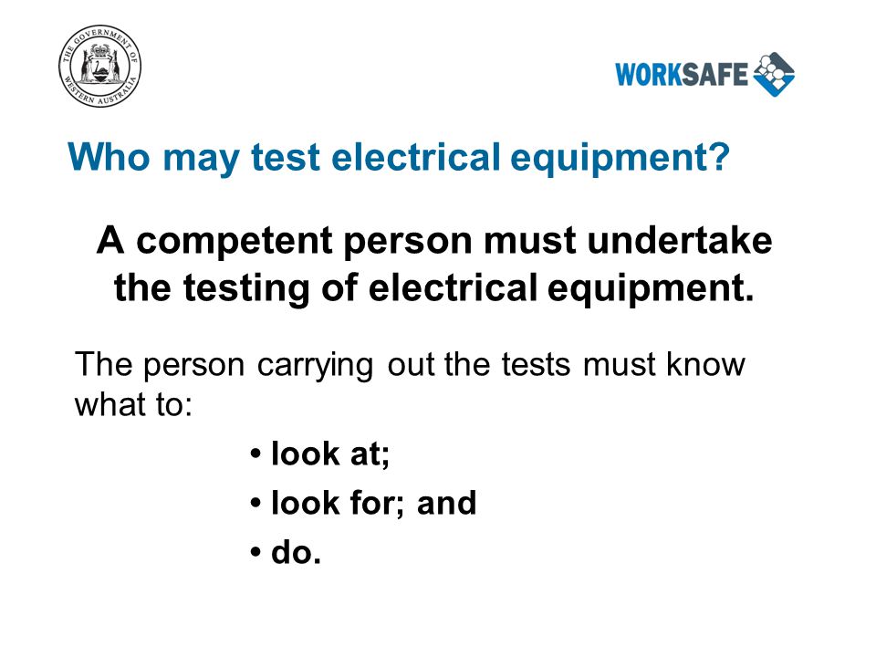 Who may test electrical equipment.