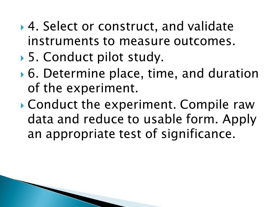  4. Select or construct, and validate instruments to measure outcomes.