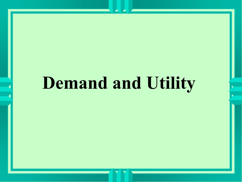 Demand and Utility