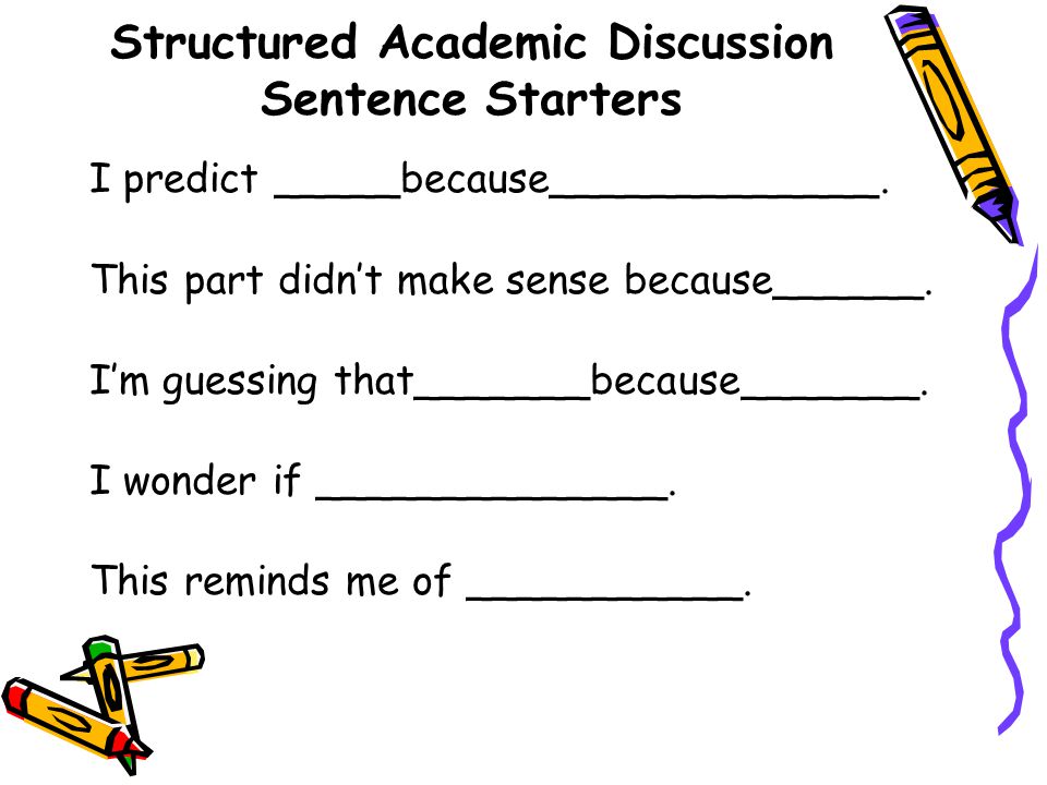Structured Academic Discussion Sentence Starters I predict _____because_____________.