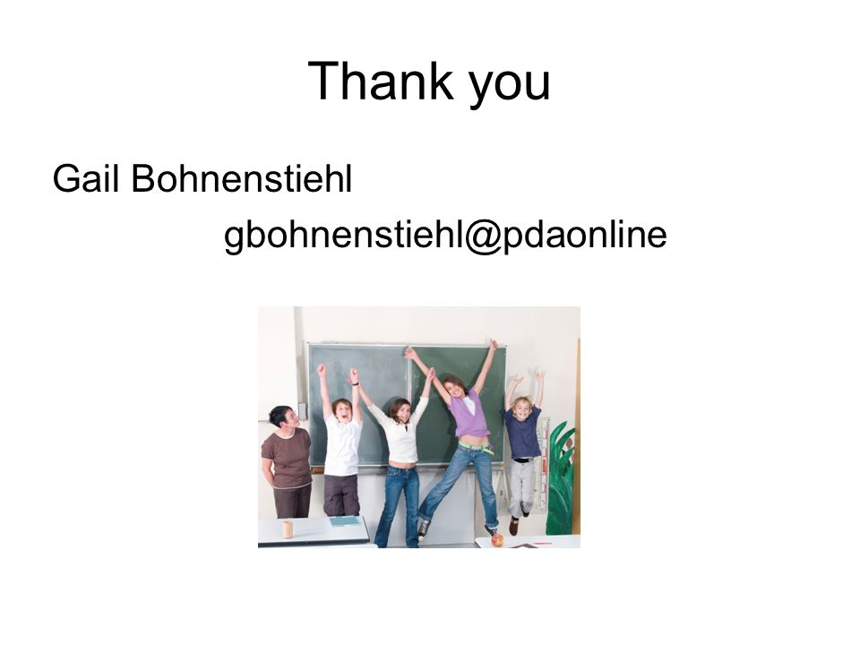Thank you Gail Bohnenstiehl
