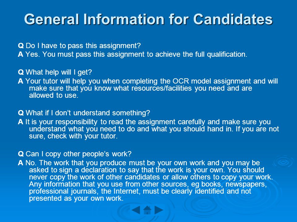 General Information for Candidates Q Do I have to pass this assignment.
